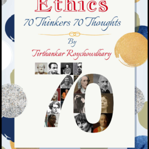 ETHICS 70 THINKERS 70 THOUGHTS
