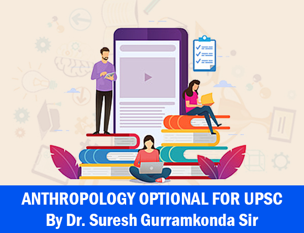 BEST ANTHROPOLOGY OPTIONAL CLASSES FOR UPSC