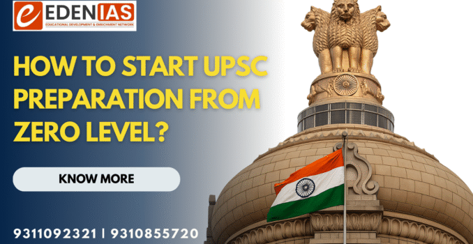 How to Start UPSC Preparation from Zero Level?